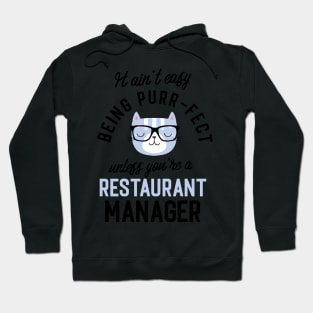 Restaurant Manager Cat Gifts for Cat Lovers - It ain't easy being Purr Fect Hoodie